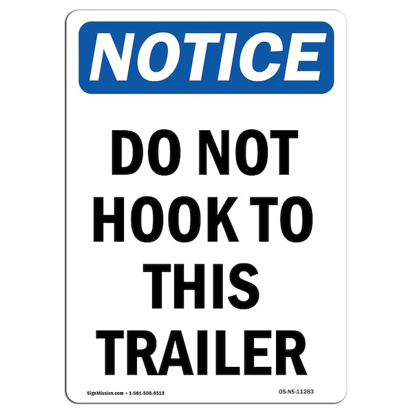 Safety Sign, OSHA Notice, 5" Height, Do Not Hook To This Trailer Sign, Portrait, 10PK